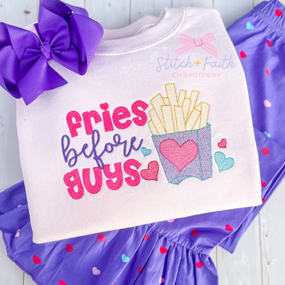 Fries Before Guys Sweatshirt or t-shirt