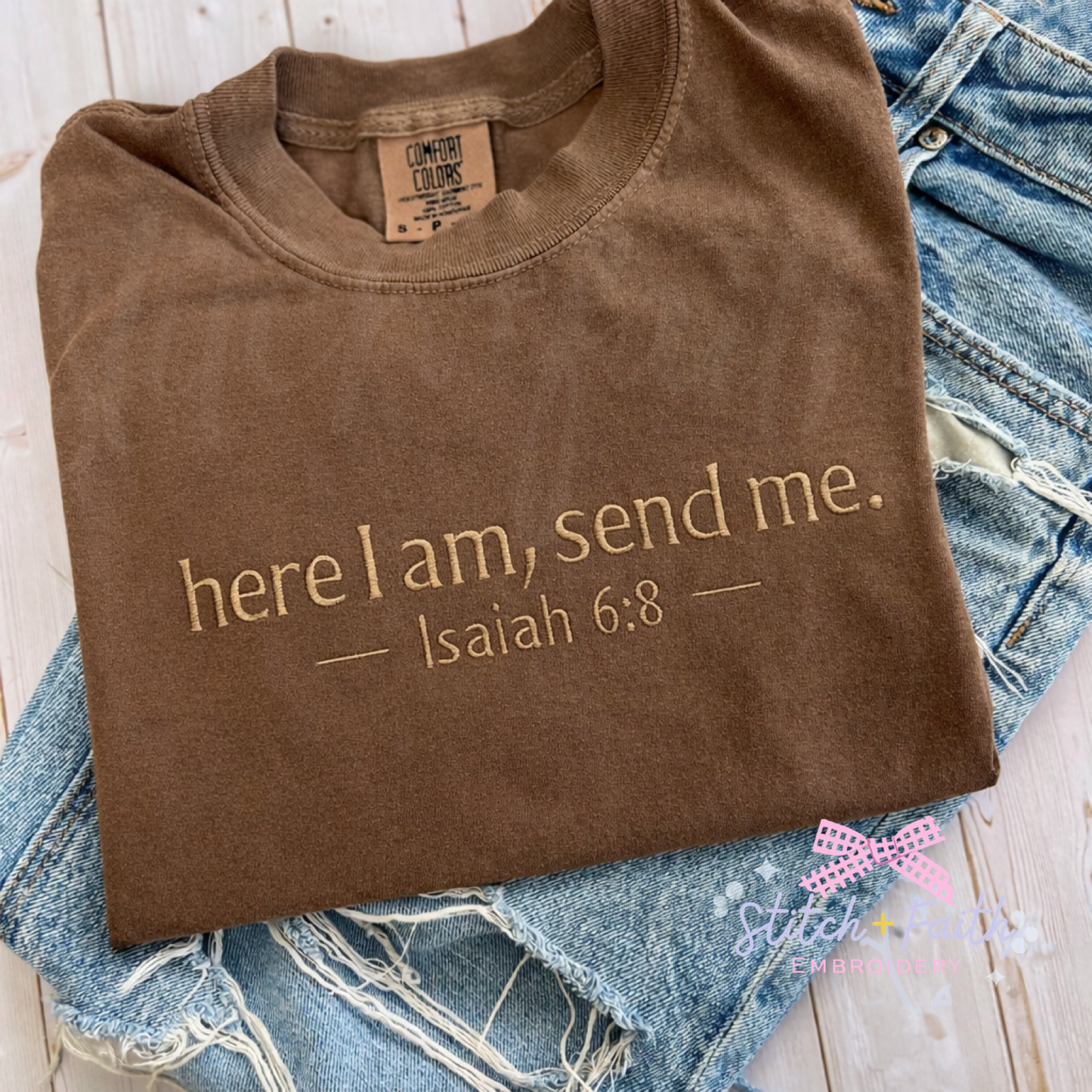 Here I am, send me Comfort Colors Sweatshirt/T-shirt